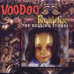 The Rolling Stones : Voodoo Residue
